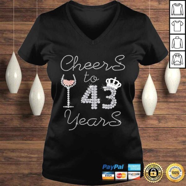 Funny Girl Queen Drink Wine Cheers To 43 Years Old Happy Birthday Shirt - Image 2