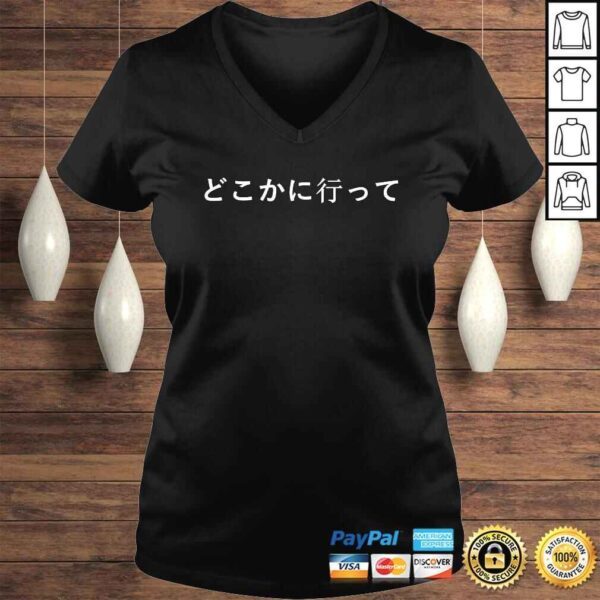 Funny Go Away Written in Japanese Writing Tee T-Shirt - Image 2