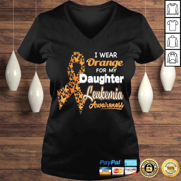 Funny I wear Orange for my Daughter  Leukemia Awareness Shirt - Image 2