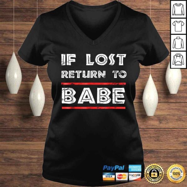 Funny If Lost Return To Babe - I Am Babe Funny Couples TShirt - Image 2