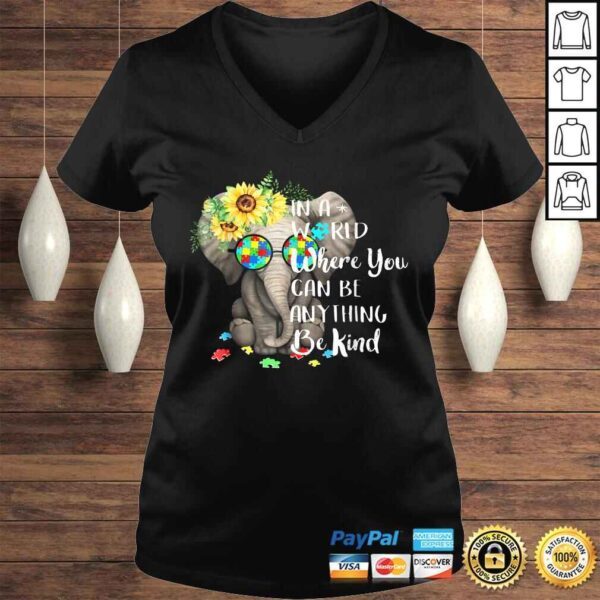 Funny In A World Where You Can Be Anything Be Kind Autism Tee T-Shirt - Image 2