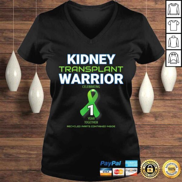 Funny Kidney Transplant First Anniversary One Years 1 Warrior Tee T-Shirt - Image 2