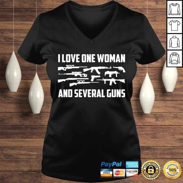 Funny Mens I Love One Woman & Several Guns Shirt 2A Right Gift for Him Tee T-Shirt - Image 2