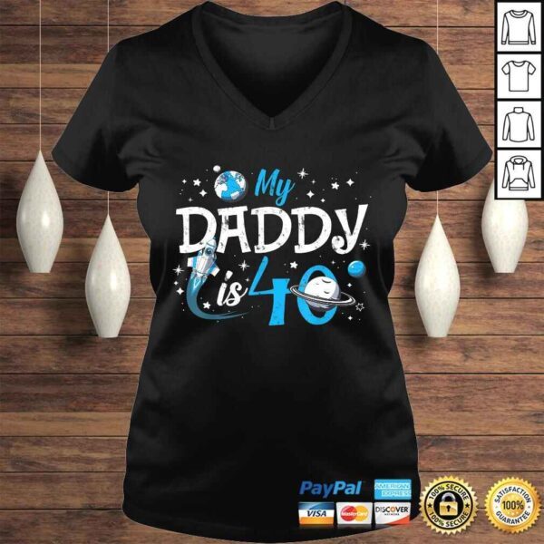 Funny My Daddy Is 40 Years Funny 40th Birthday Gift Fathers Daddy T-shirt - Image 2