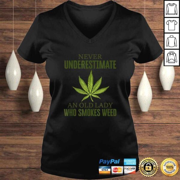 Funny Never underestimate an old lady who smokes weed Shirt - Image 2