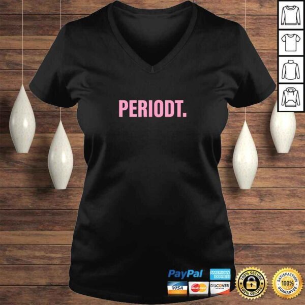 Funny Periodt Slogan Tee - Shirt For Women and Men - Image 2