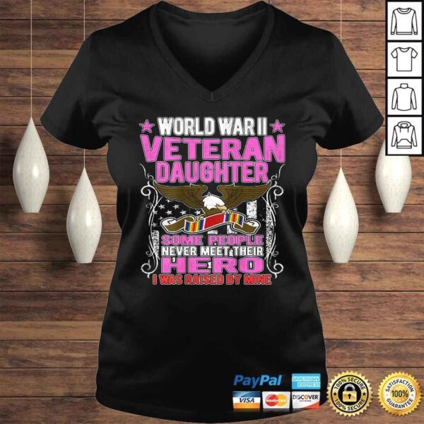 Funny Proud World War 2 Veteran Daughter Military WW 2 Family Gift TShirt - Image 2