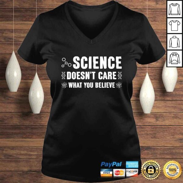 Funny Science Doesn't Care What You Believe - Funny Science T-shirt - Image 2