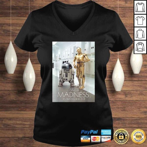 Funny Star Wars R2-D2 C-3PO This is Madness T-shirt - Image 2