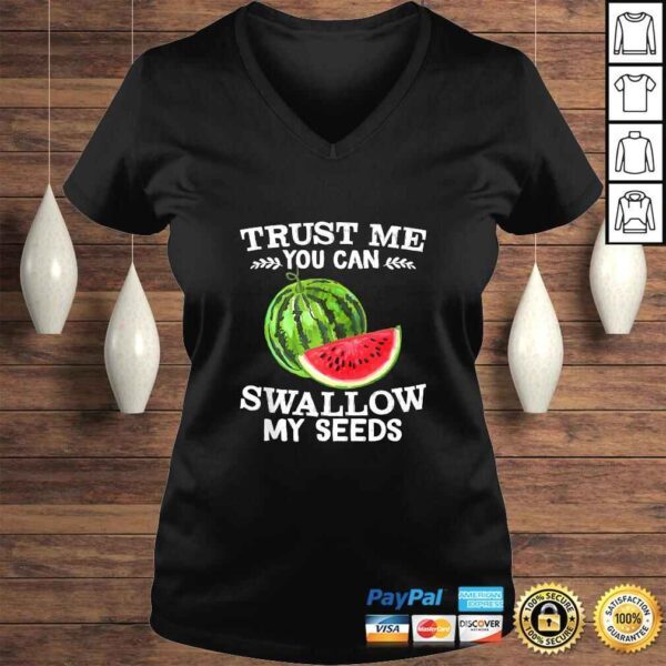 Funny Trust Me Swallow My Seeds Juice Lovers Gift Shirt - Image 2