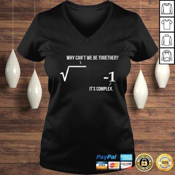 Funny Why Can't We Be Together It's Complex Math Pun Formula TShirt - Image 2