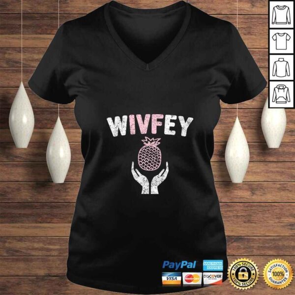 Funny Womens Pineapple IVF Shirt Wivfey Embryo Transfer Tee Shirt - Image 2