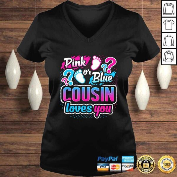 Gender Reveal Pink Or Blue Cousin Loves You Baby Shower Shirt - Image 2