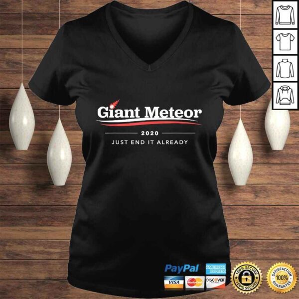 Giant Meteor 2020 Just End It Already TShirt - Image 2