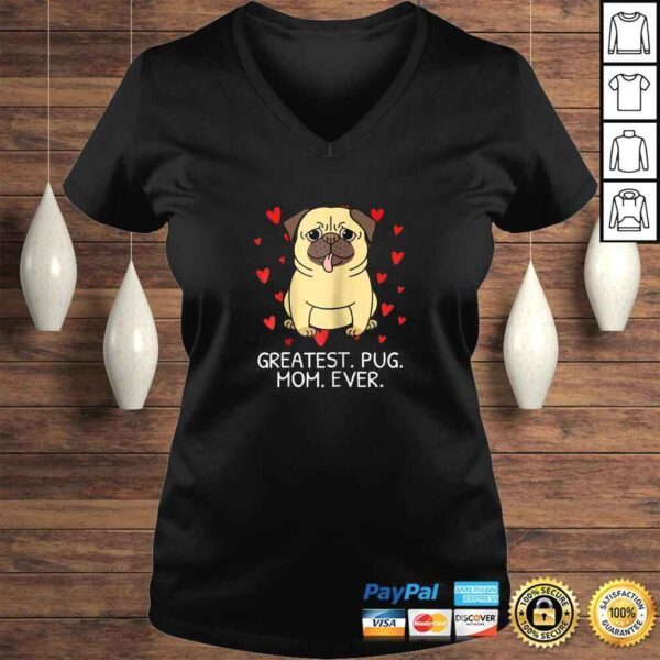 Greatest Pug Mom Ever Pug Mom Shirt Momma Mommy Women Gift - Image 2