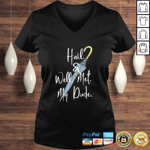 Hail and Well Met, My Dude Umbrella Tee T-Shirt - Image 2