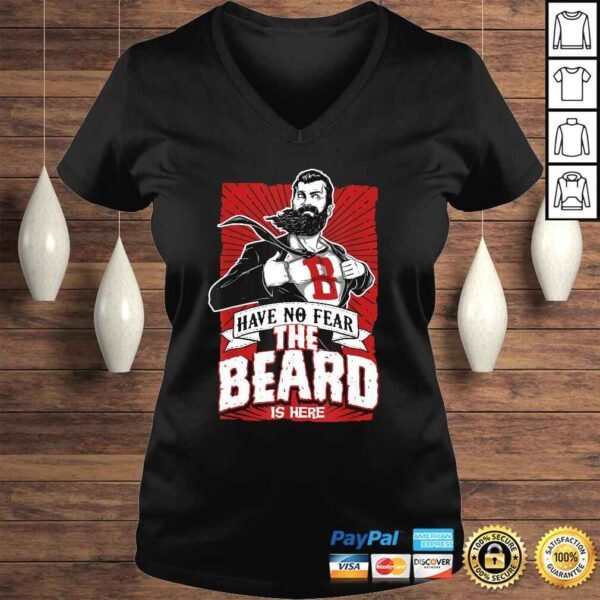 Have no fear the beard is here know things T-shirt - Image 2