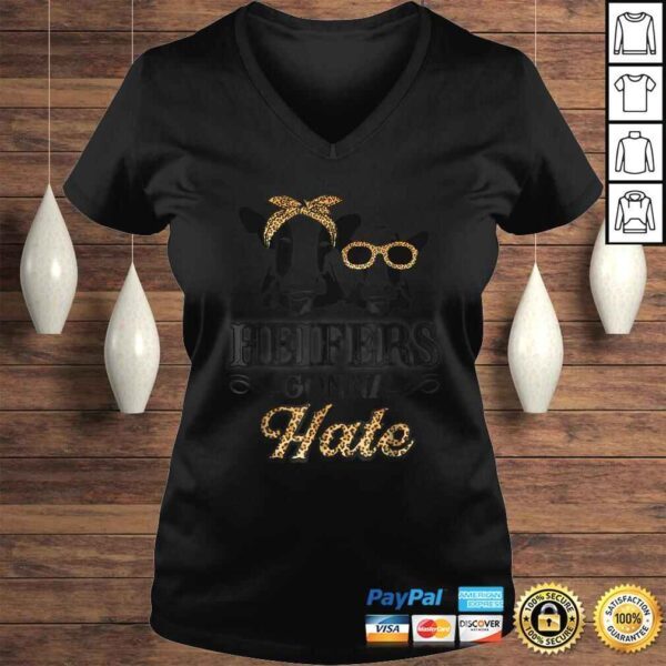 Heifers gonna hate Cute Shirt gift perfect holidays - Image 2