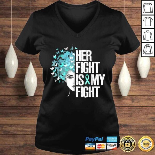 Her Fight Is My FighShirt Teal Ribbon TShirt Gift - Image 2