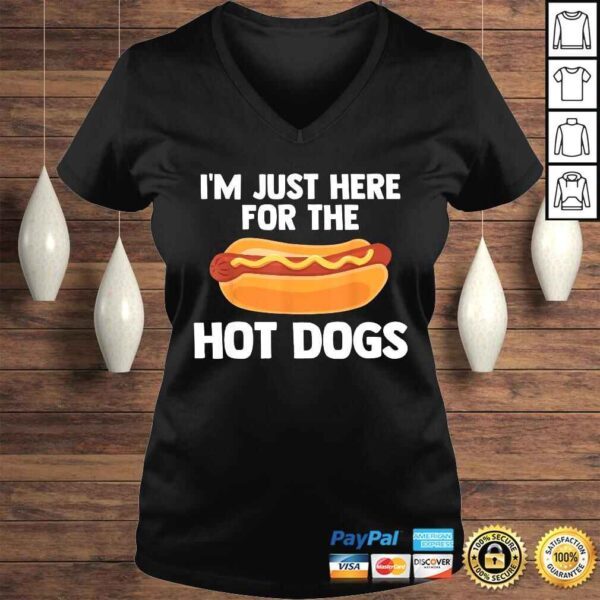 Hot Dog I'm Just Here For Hot Dogs Quote Slogan Summer TShirt - Image 2