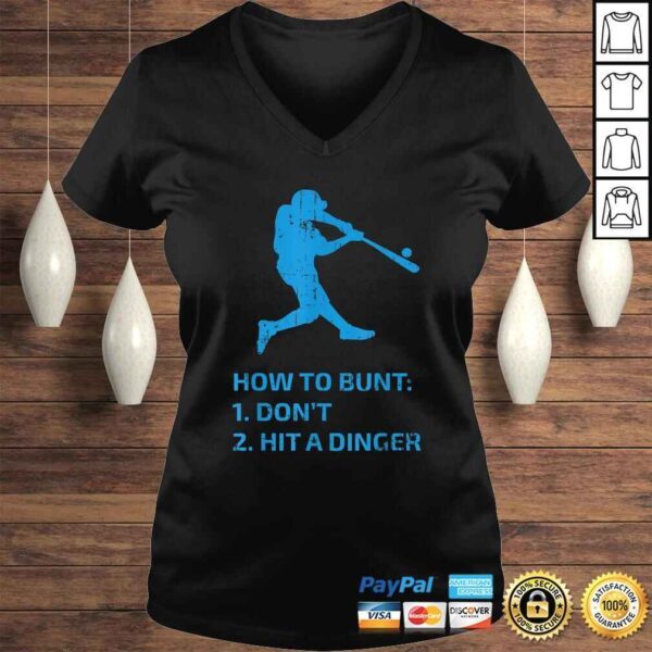 How To Bunt Don't Hit A Dinger Funny Baseball Sarcasm Player TShirt Gift - Image 2