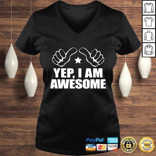 I AM AWESOME ME SHIRT, I Know I'm Big Deal Amaze Me Shirt - Image 2