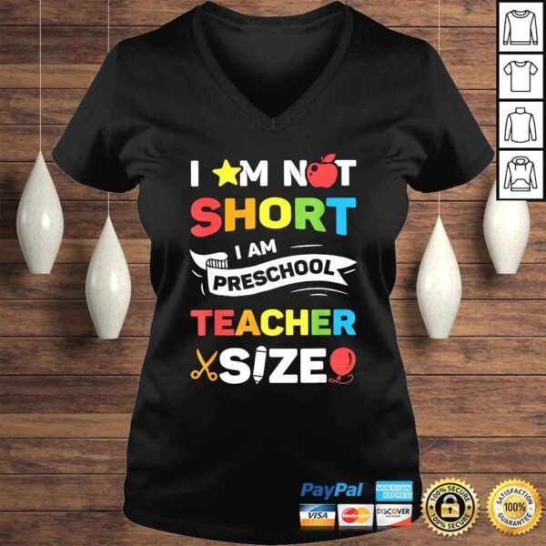 I Am Not Short I Am Preschool Teacher Size Funny Teachers T-shirt - Image 2