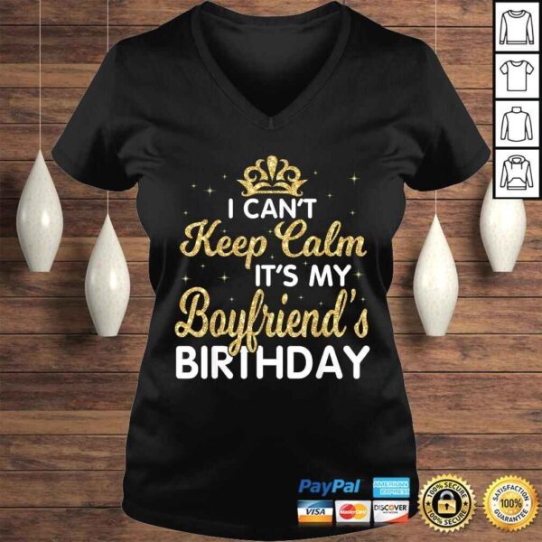 I Cant Keep Calm Its My Boyfriend Birthday Vintage TShirt - Image 2