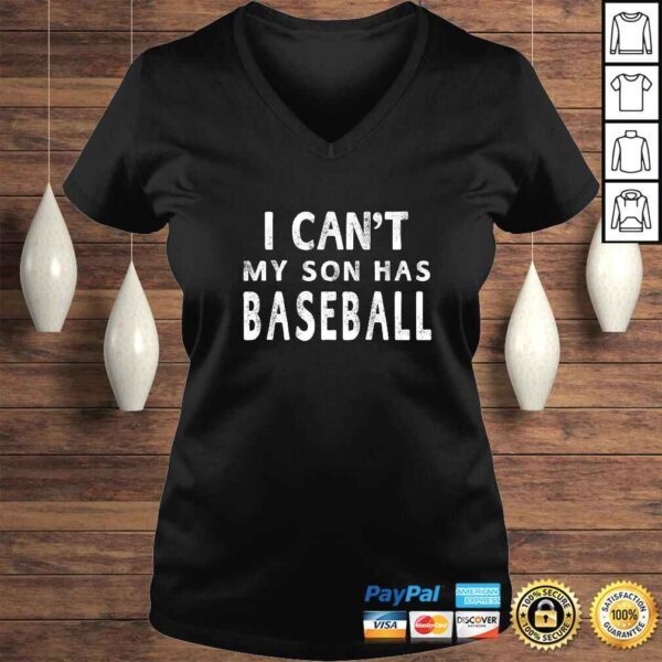 I Can't My Son Has Baseball Shirt Women Mom Funny Gift - Image 2