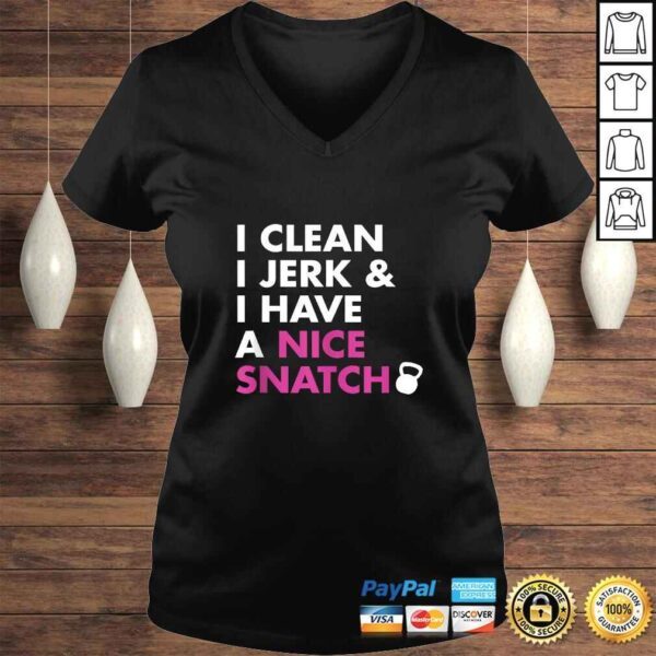 I Clean I Jerk and I Have a Nice Snatch Kettlebell TShirt - Image 2