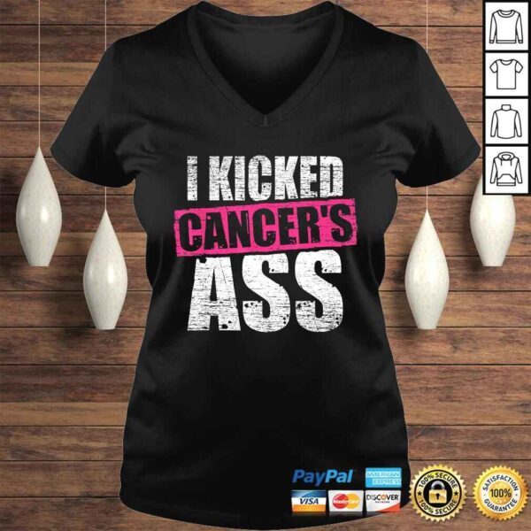 I Kicked Cancer's Ass Awareness Shirt For Cancer Survivor Tee T-Shirt - Image 2