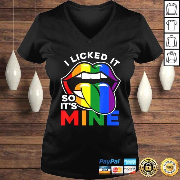 I Licked It So It's Mine - LGBTQ Lips Rainbow LGBShirt - Image 2