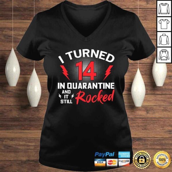 I Turned 14 In Quarantine 14Th Birthday Quarantined Gift Men Shirt - Image 2