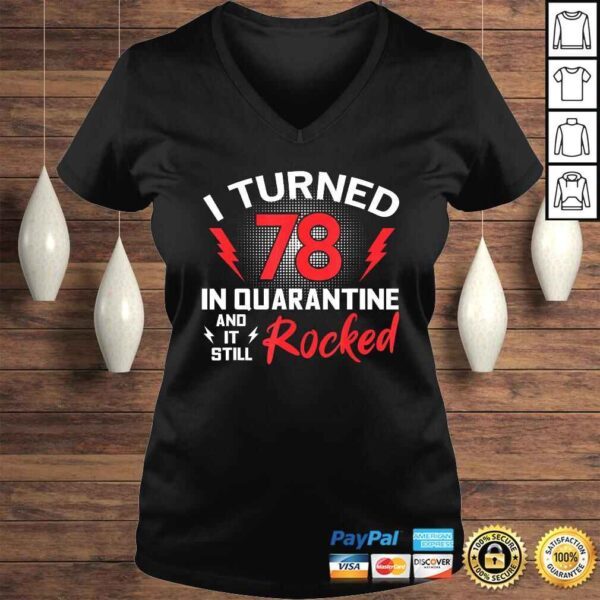 I Turned 78 In Quarantine 78Th Birthday Quarantined Gift Men Tee Shirt - Image 2