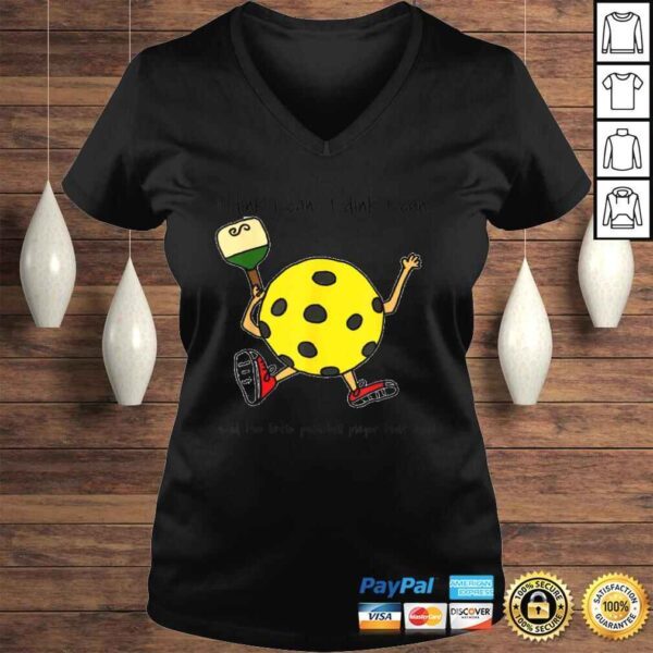 I dink I can funny pickleball TShirt - Image 2