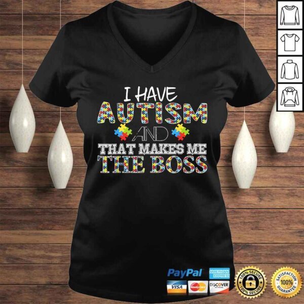 I have austim and that makes me the boss V-Neck T-Shirt - Image 2