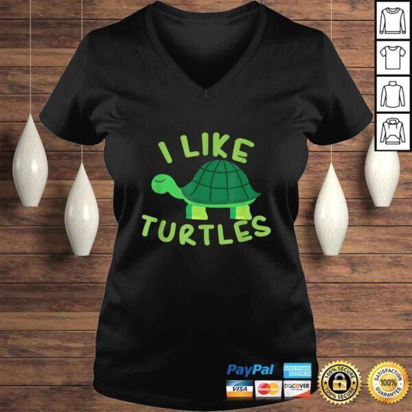 I like Turtles Tortoise Sea Animal Funny Gift TShirt - Image 2