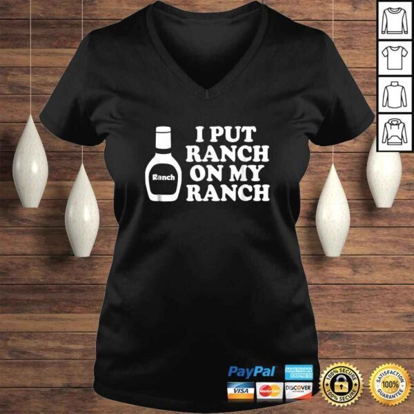 I put ranch on my ranch Shirt - Image 2