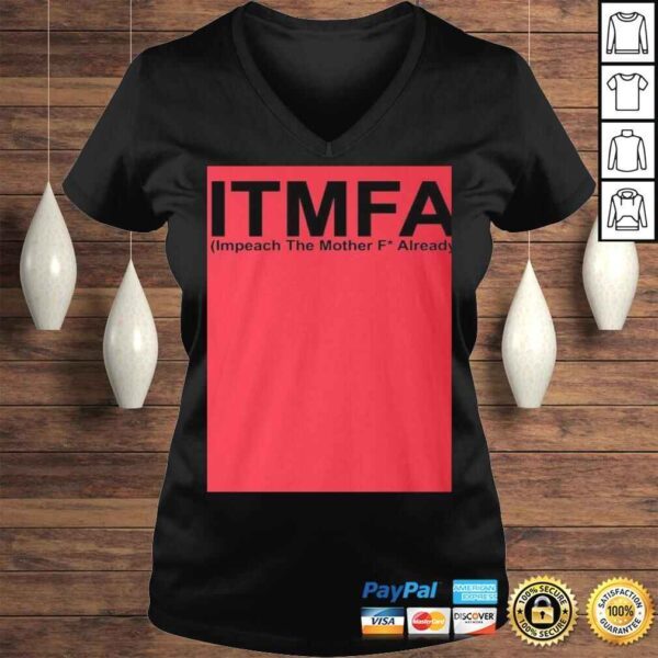 ITMFA Impeach The Mother FCK Already TShirt - Image 2