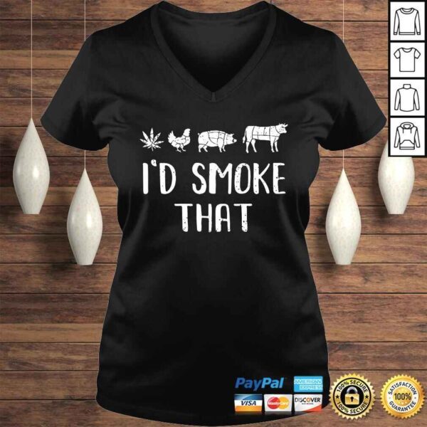 I'd Smoke That Funny BBQ weed cannabis Gift TShirt - Image 2