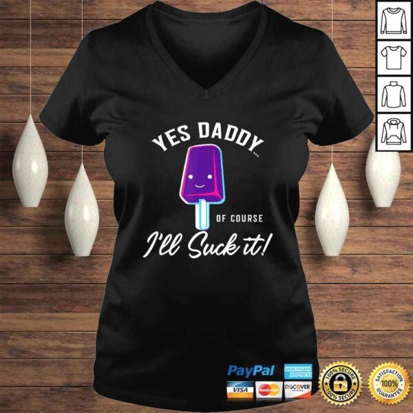 Ill Suck It Yes Daddy Shirt  Submissive Tee BDSM Gift Top - Image 2