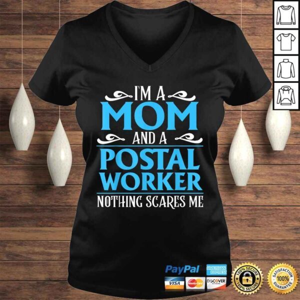 I'm A Mom And A Postal Worker Nothing Scares Me Shirt Gift - Image 2