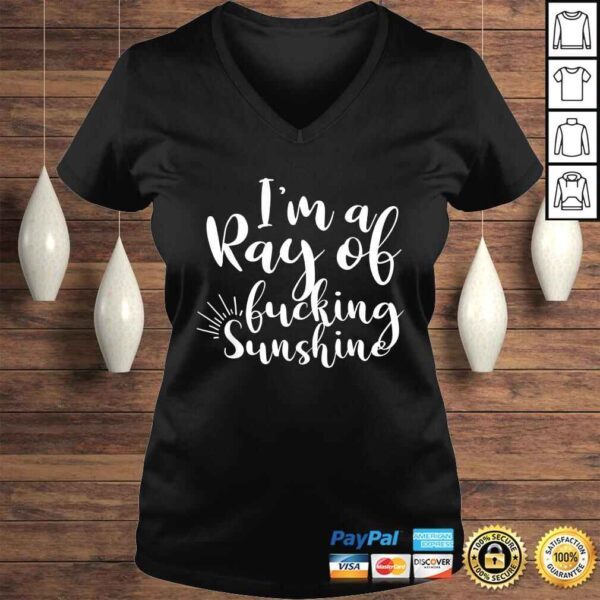 I'm a ray of Fucking Sunshine Funny AdulTShirt - Image 2