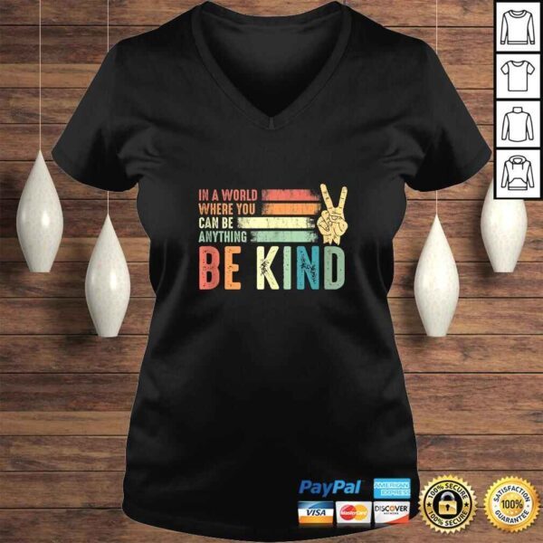 In A World Where You Can Be Anything Be Kind Peace Hippie T-shirt - Image 2