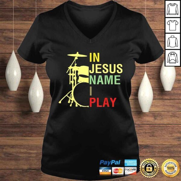 In Jesus Name I Play Vintage Drum TShirt - Image 2