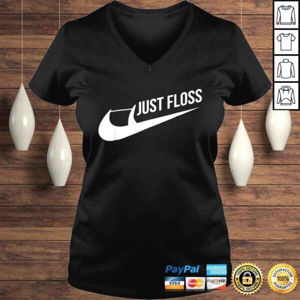 Just Floss Shirt Funny Dental Office Dental Hygienist Tee - Image 2