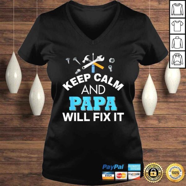 Keep Calm And Papa Will Fix IShirt For Dad Father's Day - Image 2