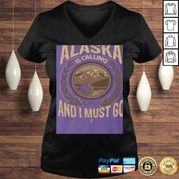 KeyVic Alaska is Calling and I Must Go Shirt - Vneck Shirt - Hoodie - SweaShirt - Image 2