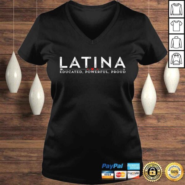 Latina Educated, Powerful, Proud Latinx Women T-shirt - Image 2