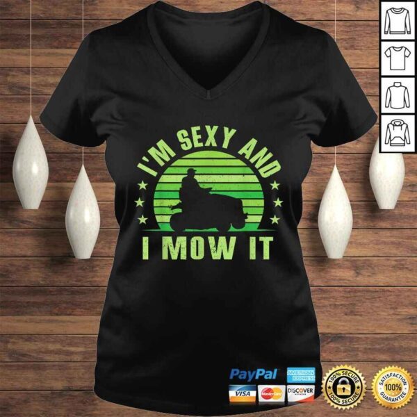 Lawn Mowing Shirt - Landscaping Shirt Im Sexy And I Mow ITShirt Gift - Image 2